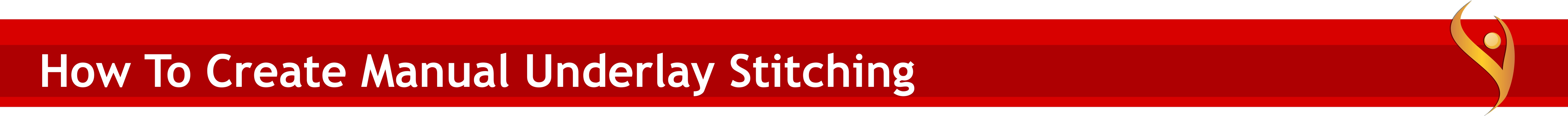 How To Create Manual Underlay Stitching(1)